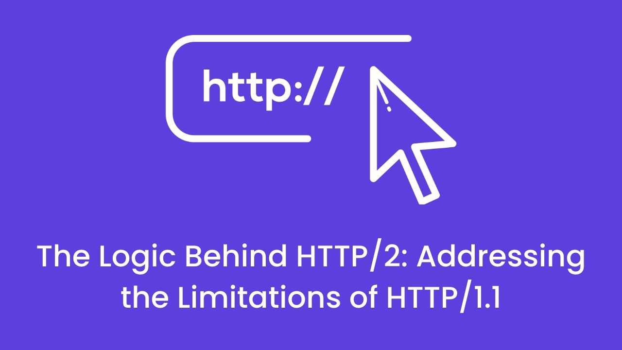 Cover Image HTTP/2 vs HTTP/1.1: The Pros and Cons