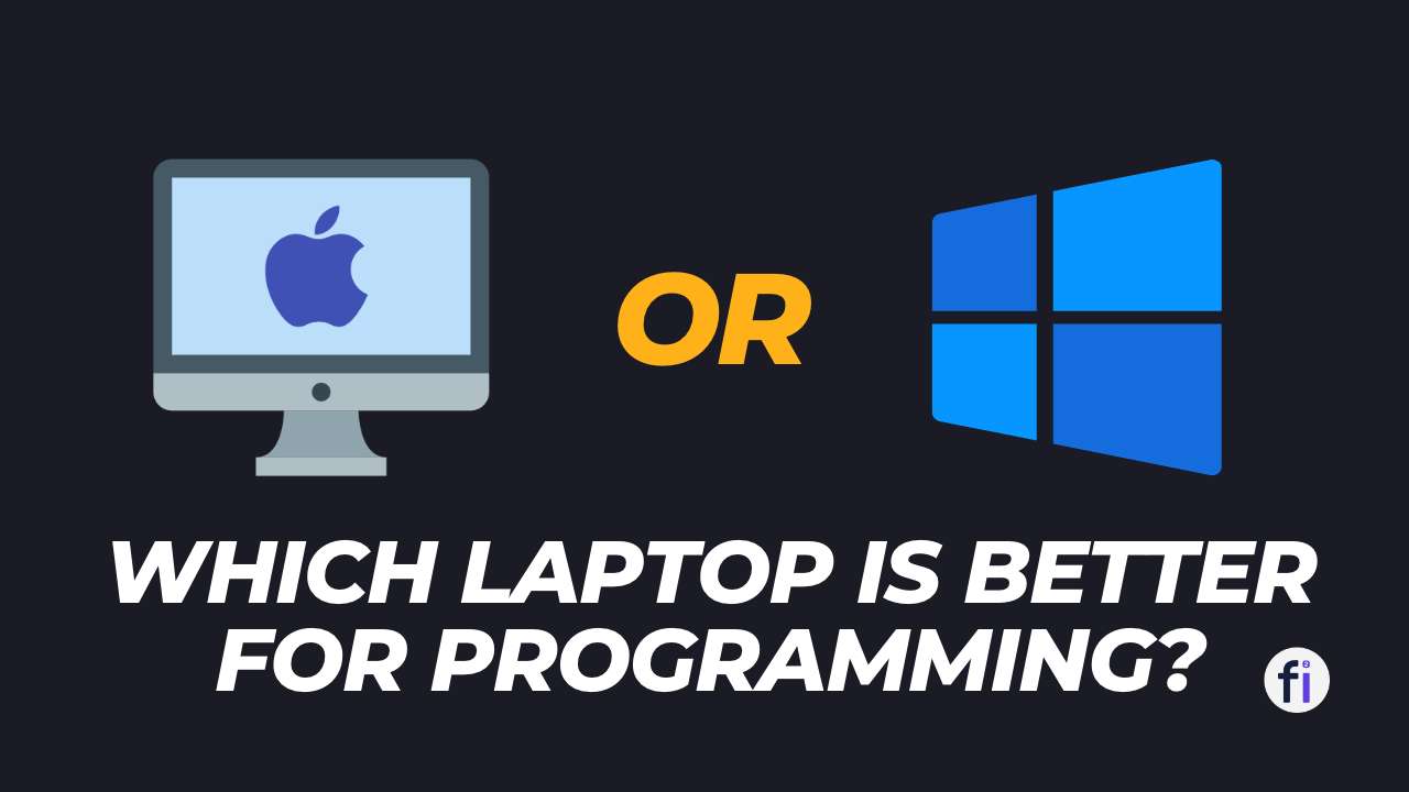 Cover Image Which Laptop is Better for Programming Mac or Windows?