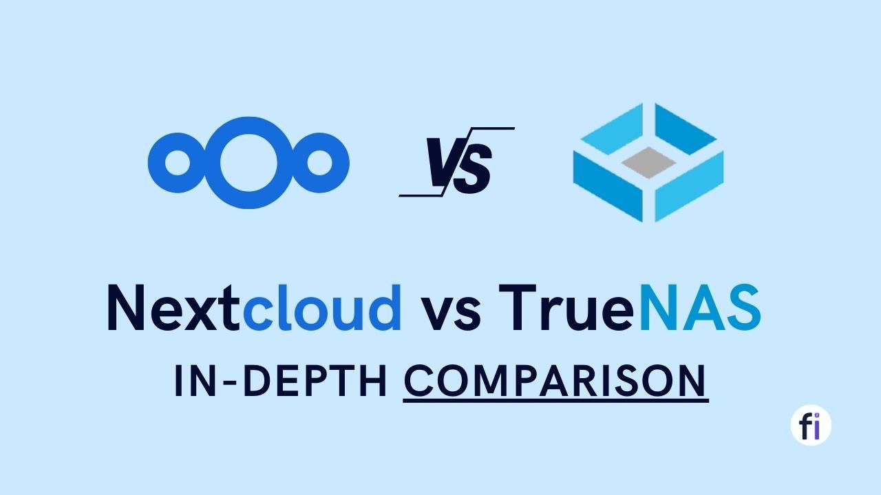 Cover Image Nextcloud vs TrueNAS: An In-Depth Comparison for Your Data Storage Needs