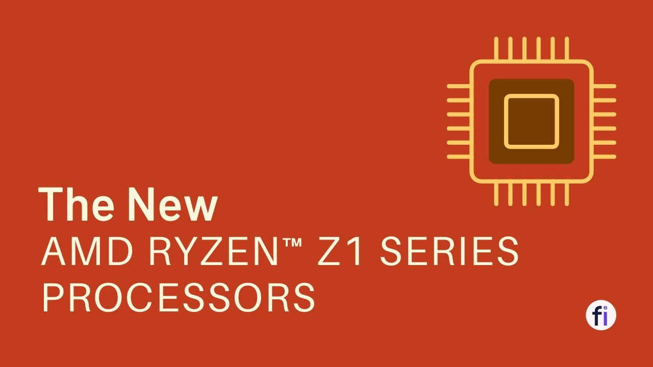 The New AMD Ryzen Z1 Series Processors