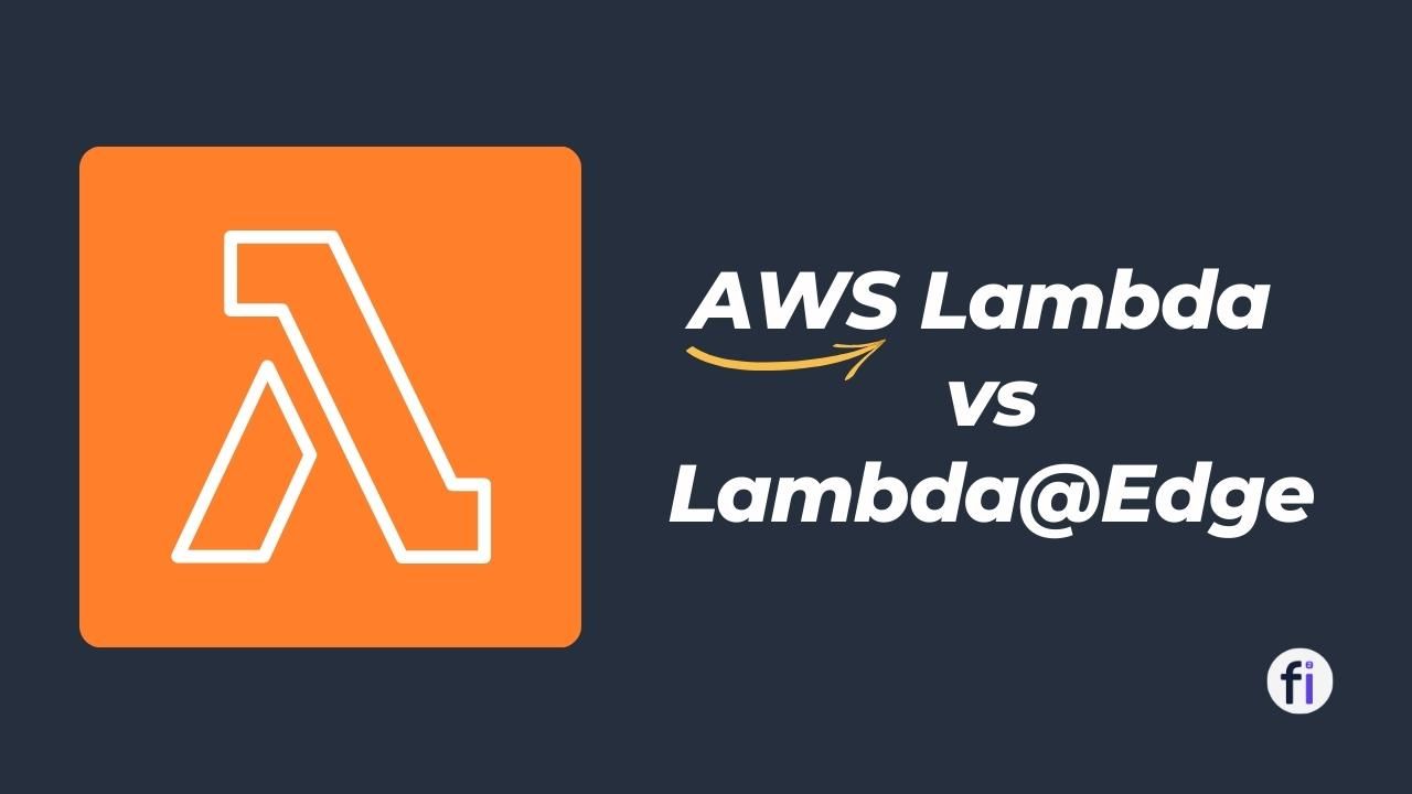 Cover Image AWS Lambda vs. Lambda@Edge: Which Serverless Service Should You Use?